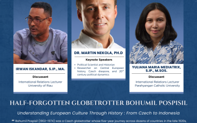 Understanding European Culture Through History: Lessons Learned from Czech Half-forgotten Globetrotter Bohumil Pospisi – Seminar Internasional